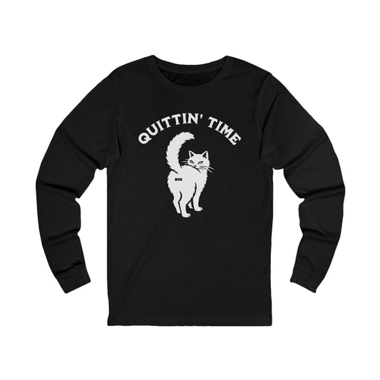 Quittin' Time Long Sleeve