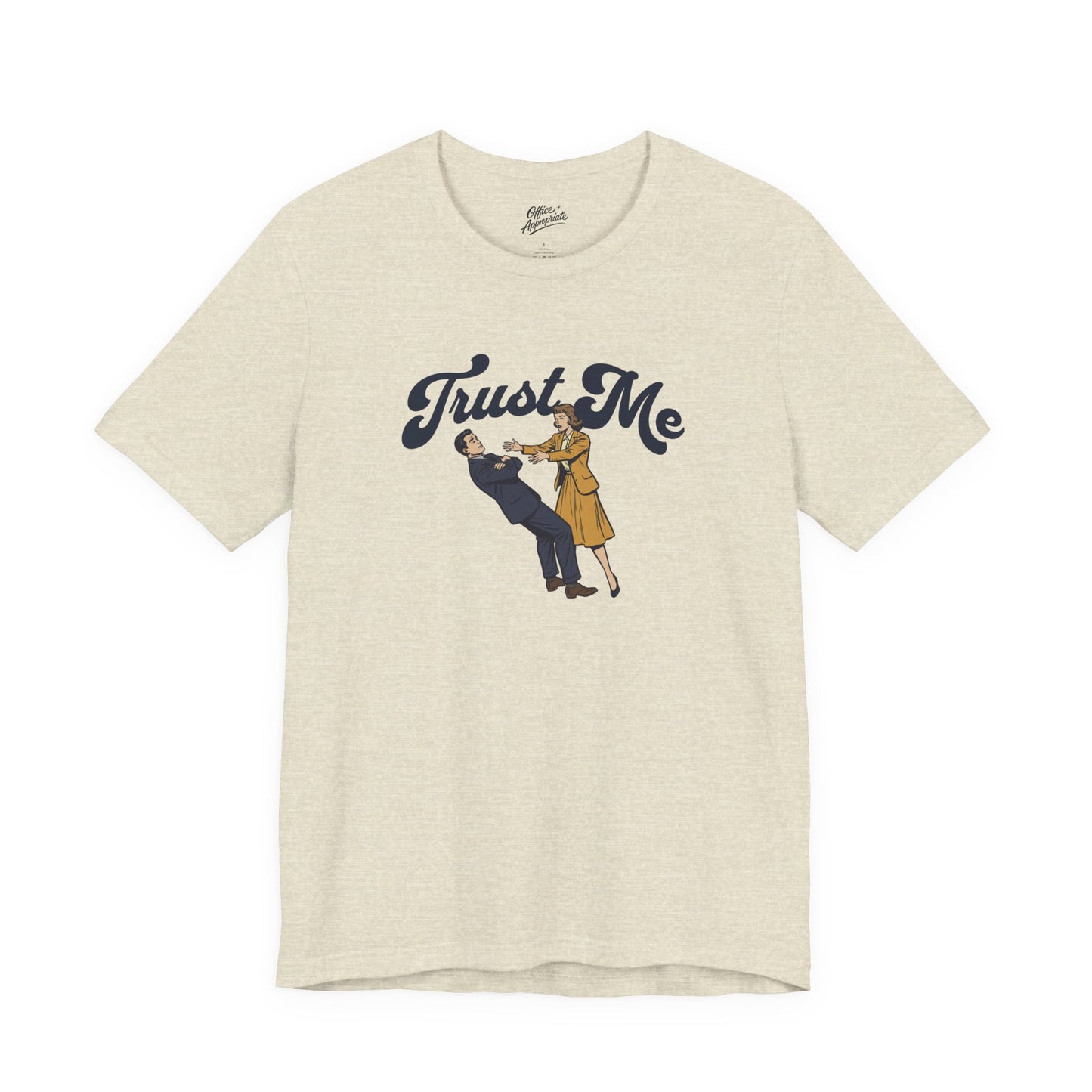 Trust Me Tee