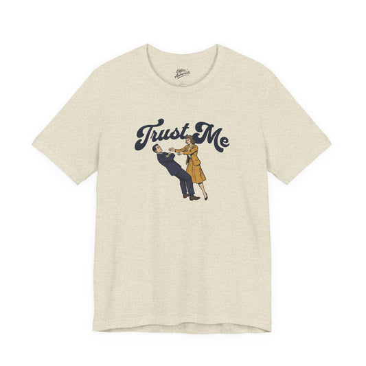 Trust Me Tee