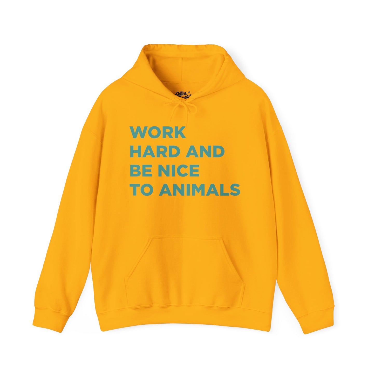 Work Hard and Be Nice to Animals Hoodie