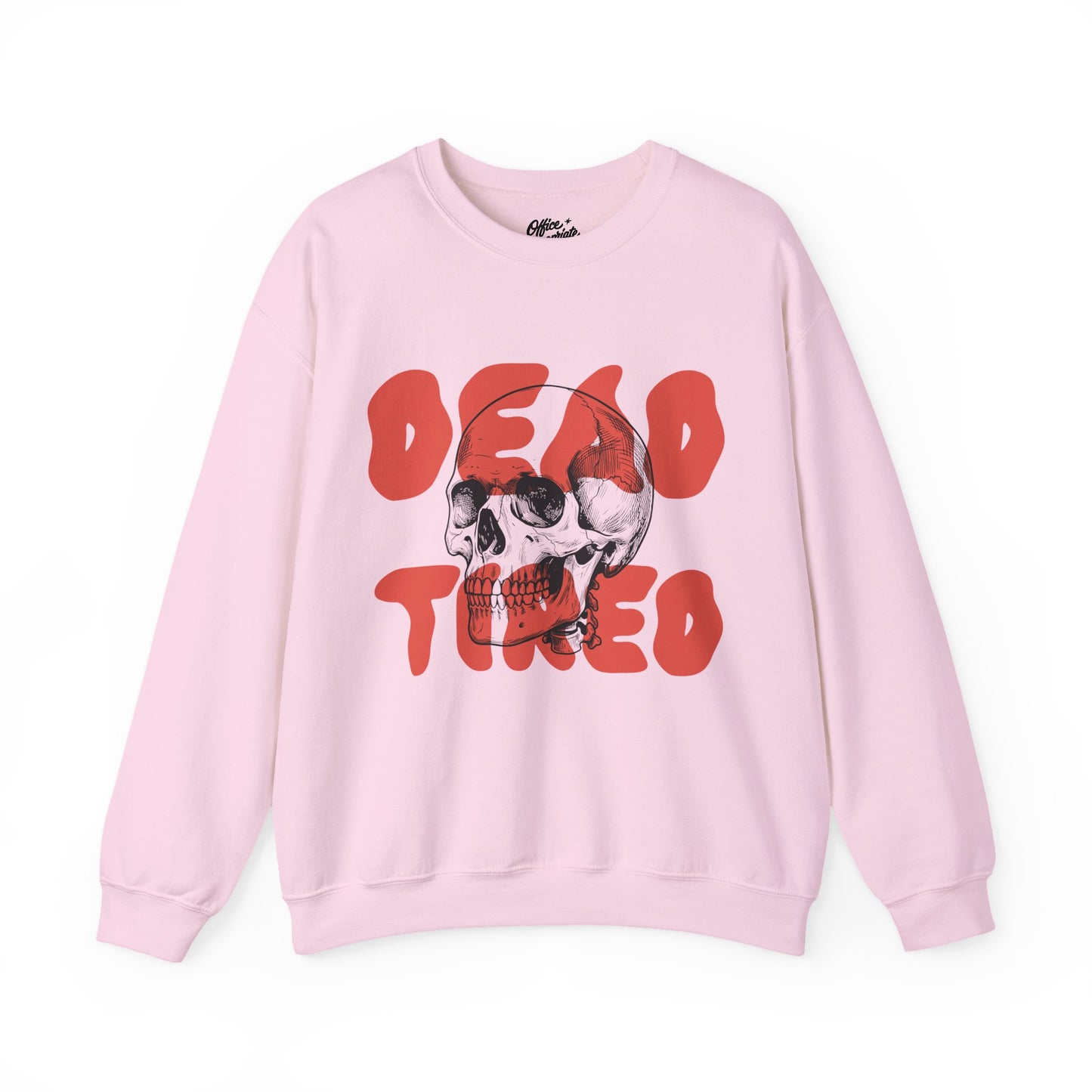 Dead Tired Sweatshirt