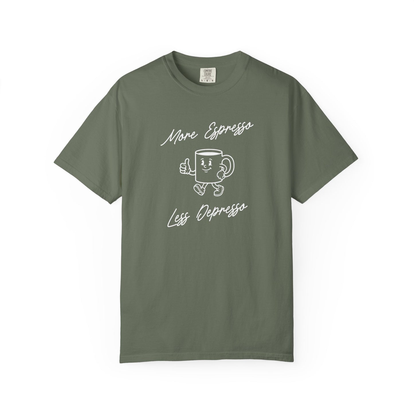 More Espresso Less Depresso Comfort Colors Tee
