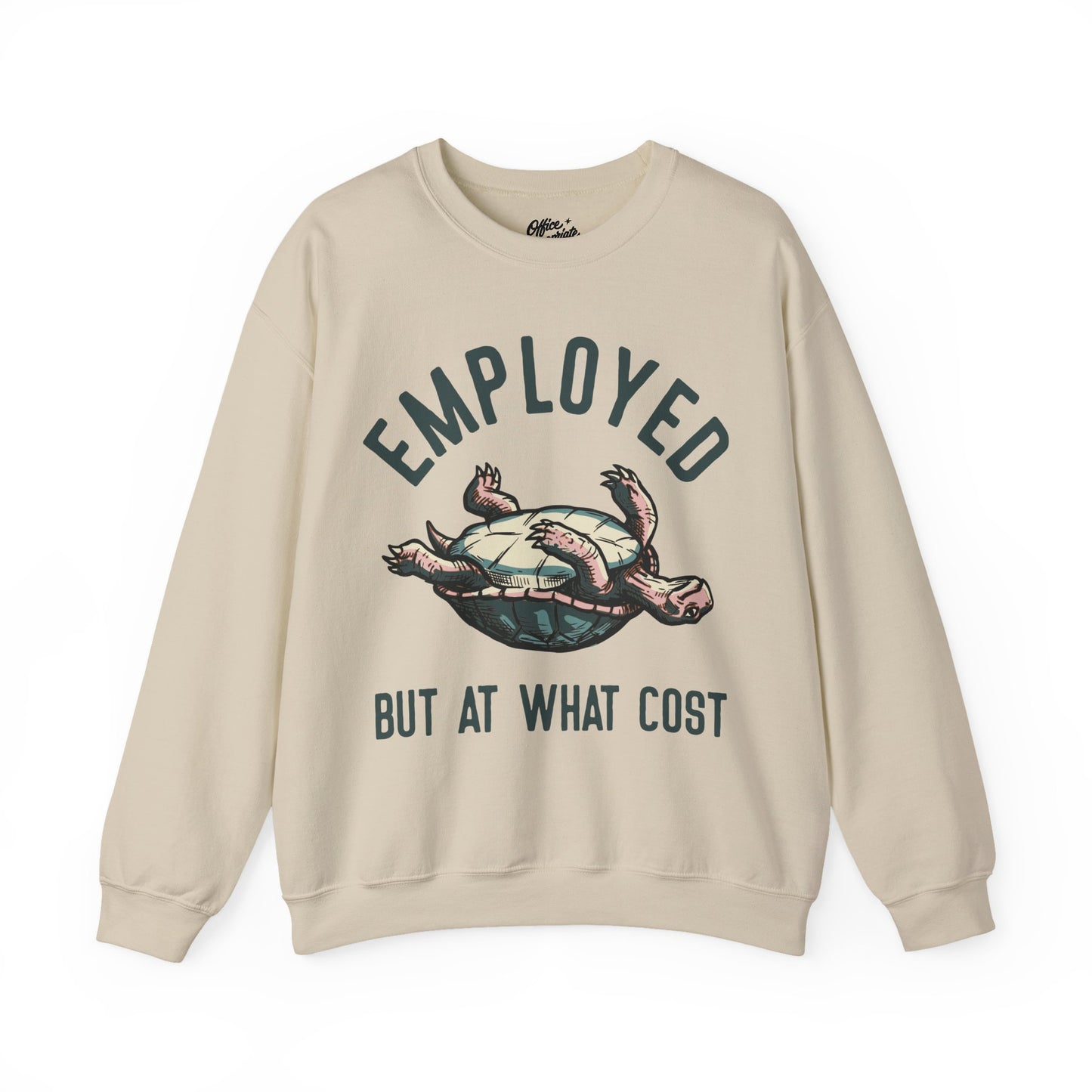 Employed But At What Cost Sweatshirt