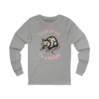 First of All, I'm a Delight Long Sleeve
