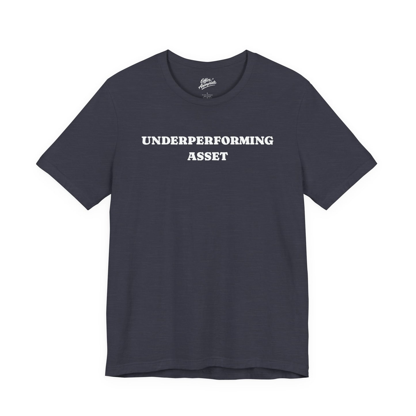 Underperforming Asset Tee