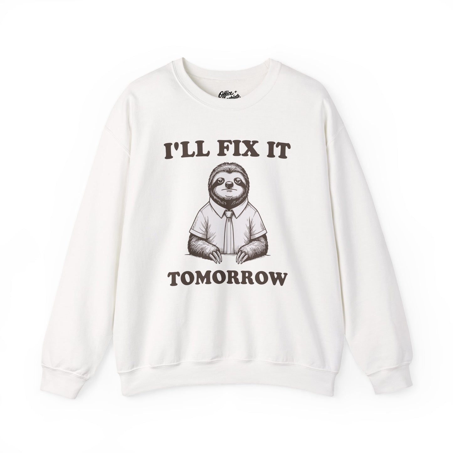 I'll Fix It Tomorrow Sweatshirt