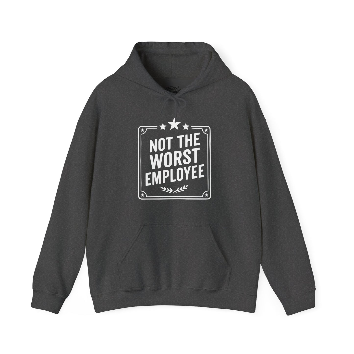 Not The Worst Employee Hoodie