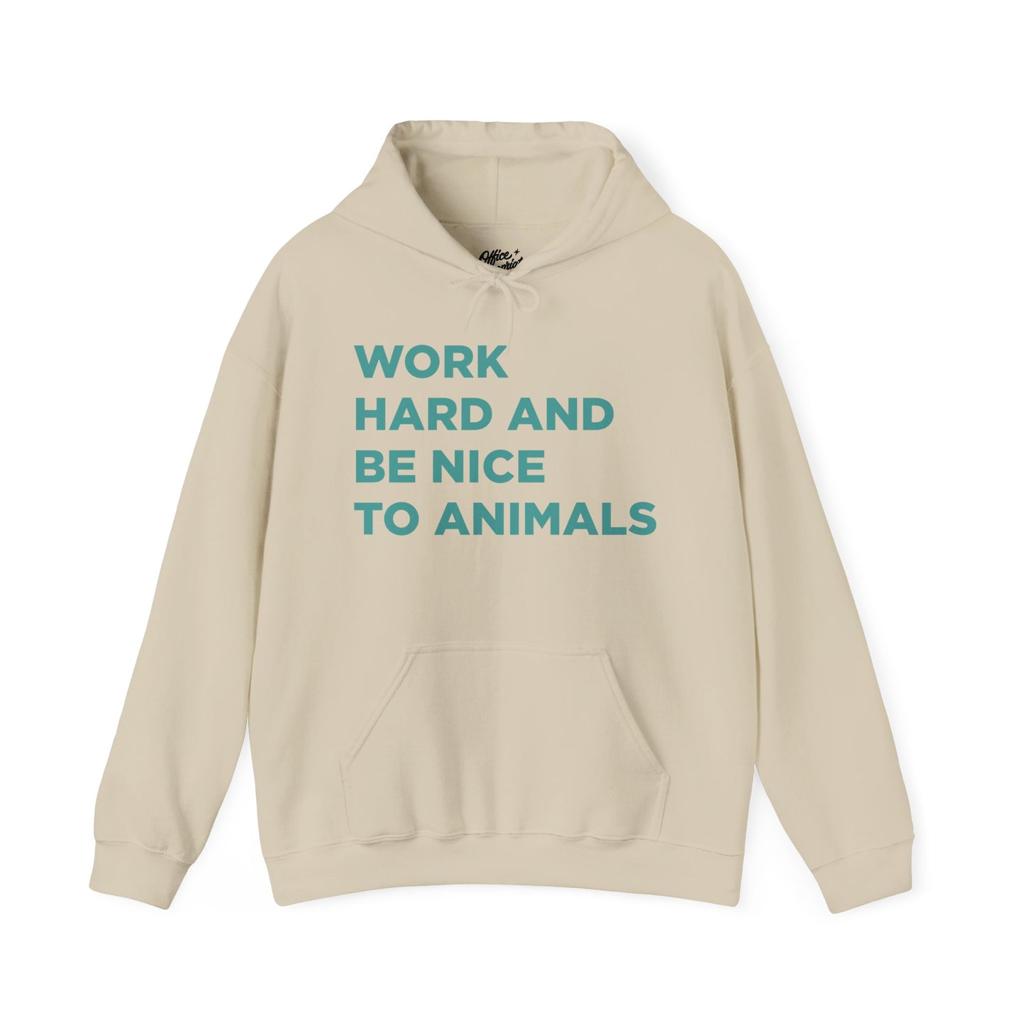 Work Hard and Be Nice to Animals Hoodie