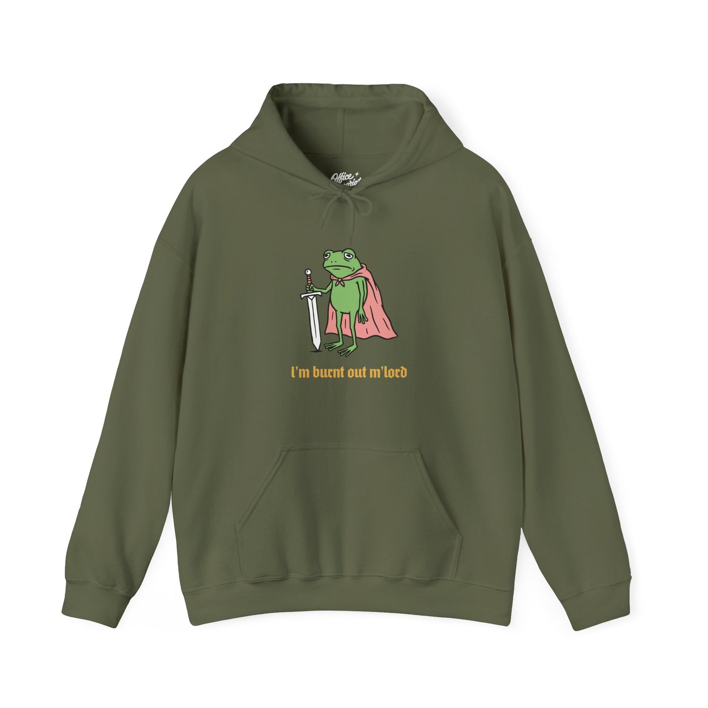 I'm Burnt Out M'Lord Hoodie