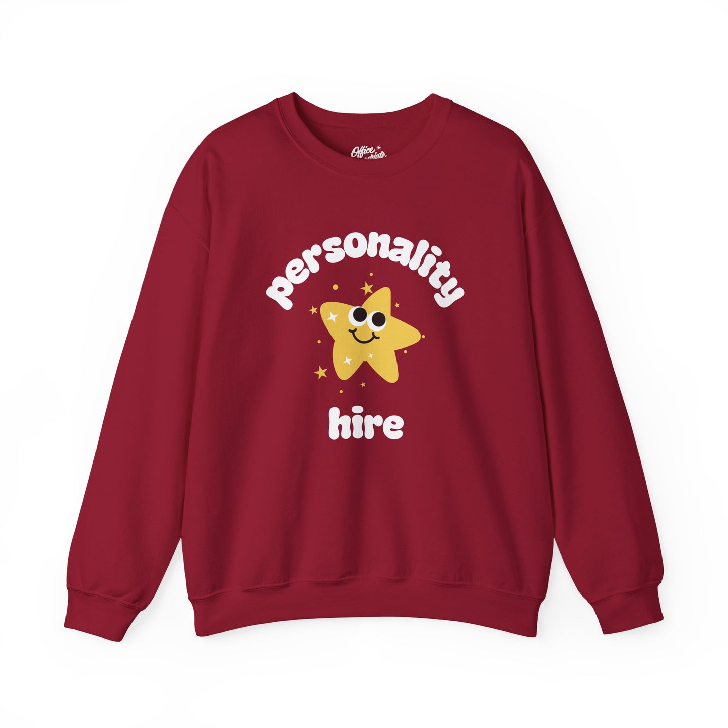 Personality Hire Sweatshirt