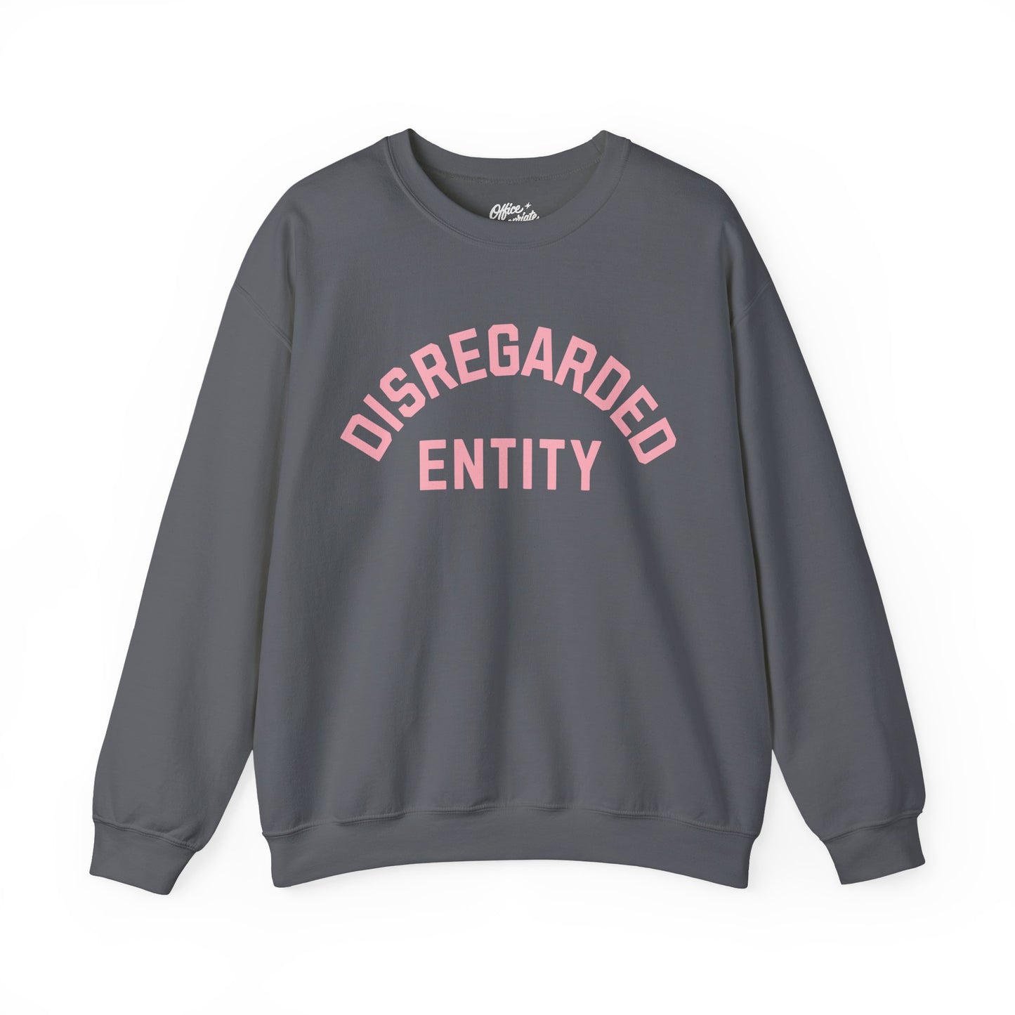 Disregarded Entity Sweatshirt