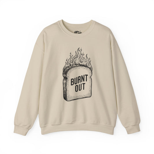 Burnt Out Sweatshirt