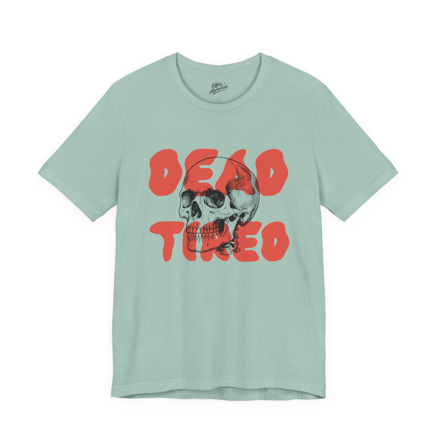 Dead Tired Tee