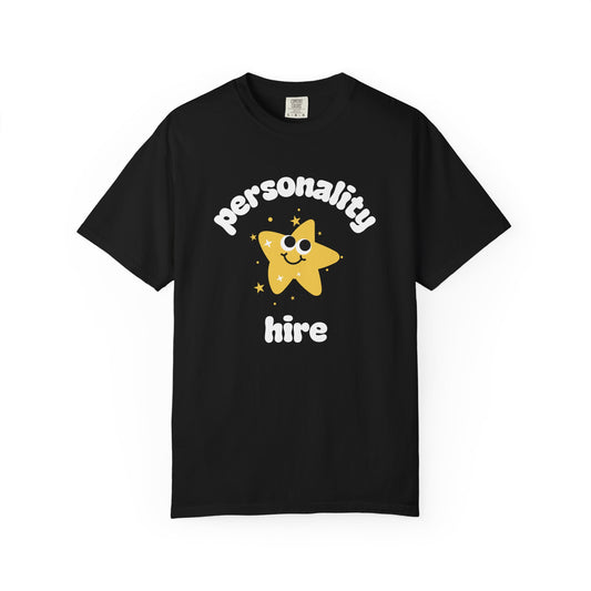 Personality Hire Comfort Colors Tee