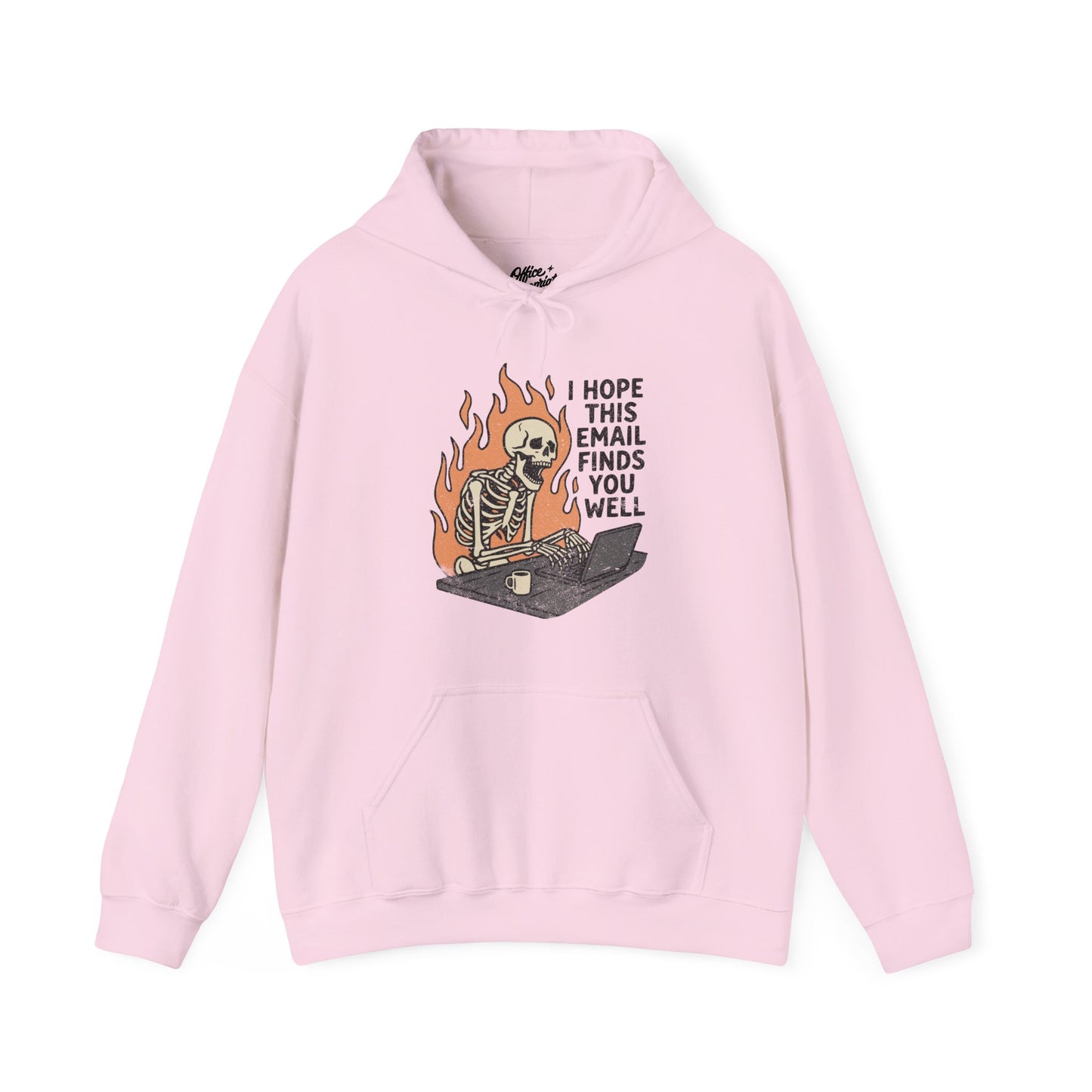 I Hope This Email Finds You Well Hoodie