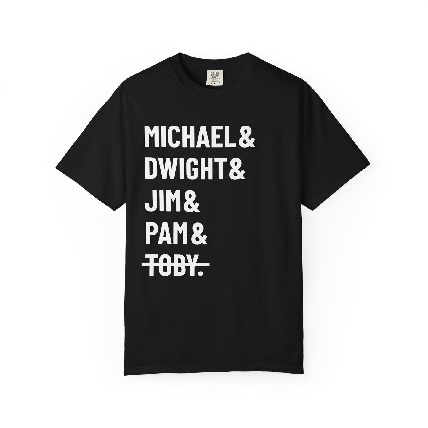 Michael Dwight Jim Pam Toby Comfort Colors Tee