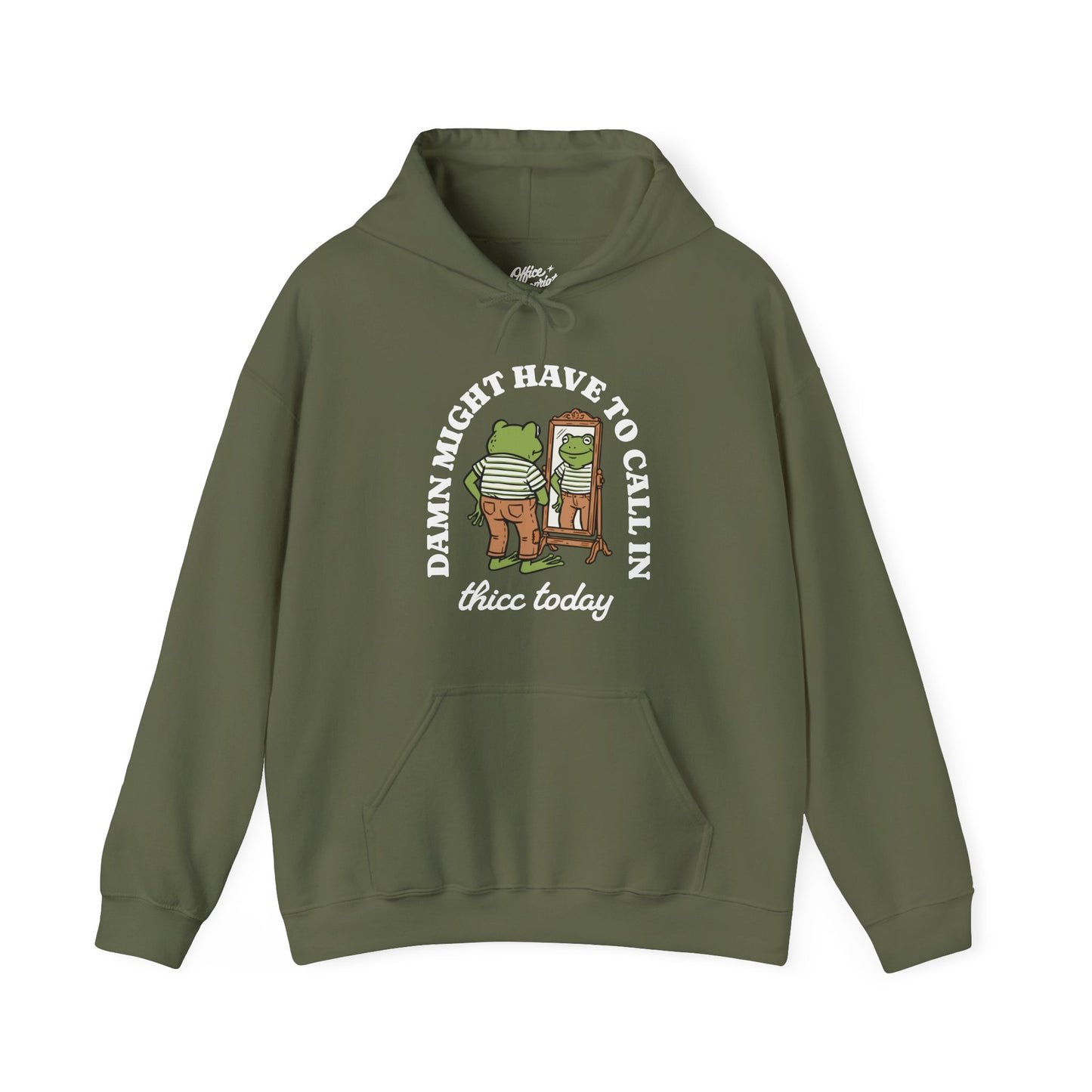 Damn Might Have to Call in Thicc Today Hoodie