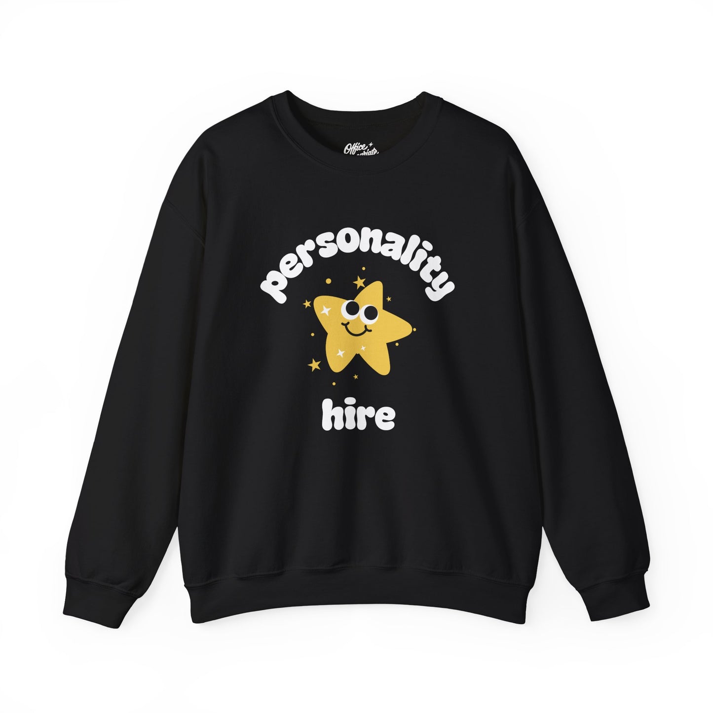 Personality Hire Sweatshirt