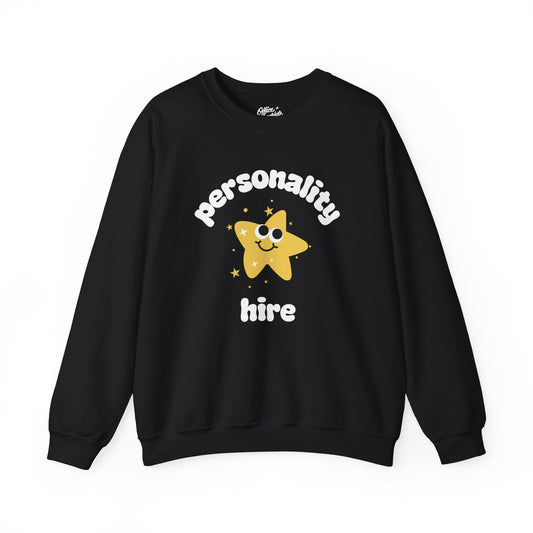Personality Hire Sweatshirt