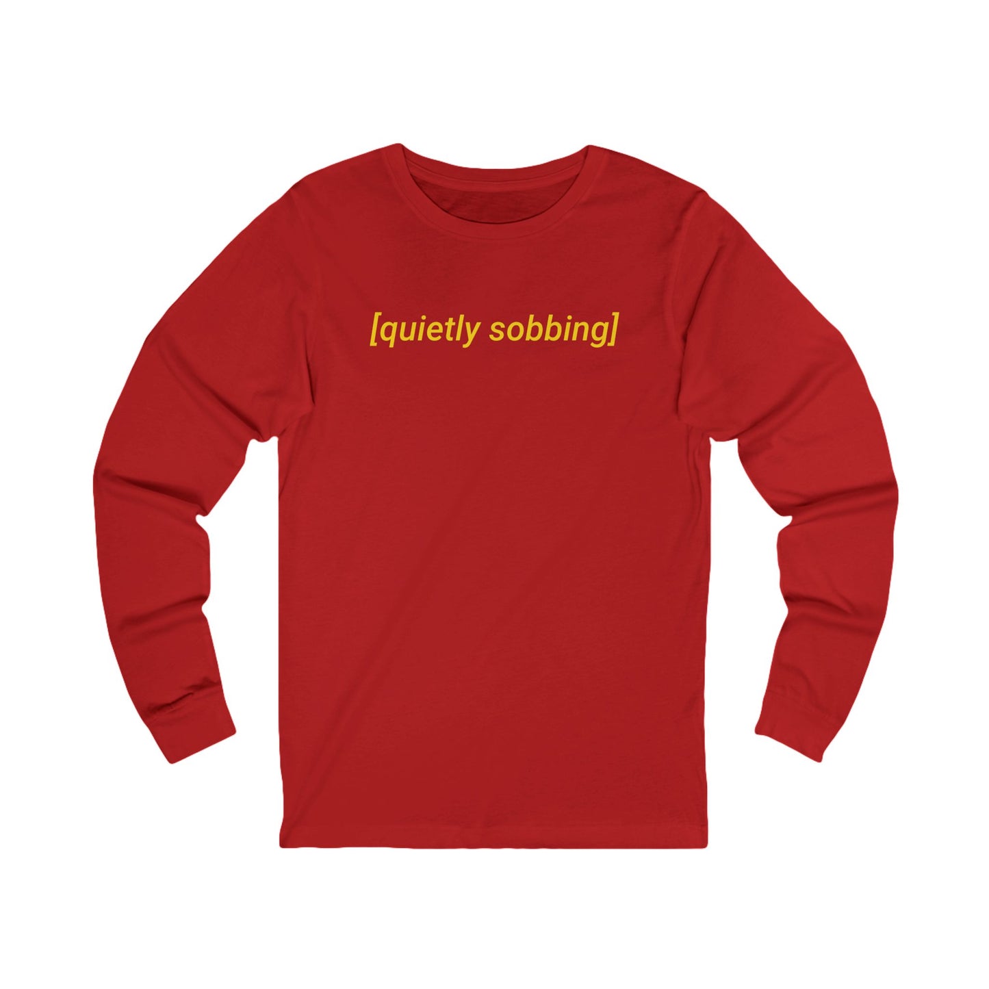 Quietly Sobbing Long Sleeve