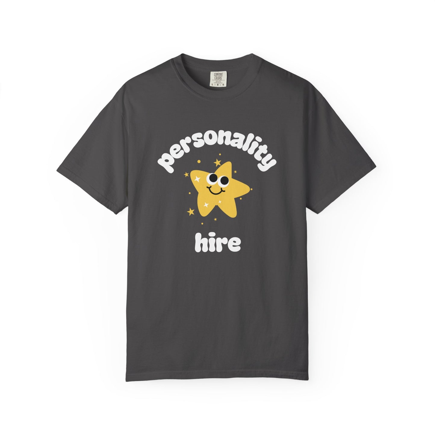 Personality Hire Comfort Colors Tee