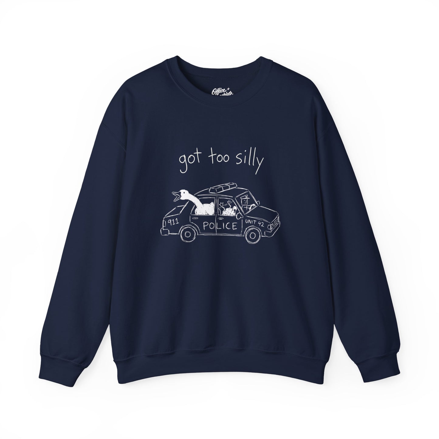 Got Too Silly Sweatshirt