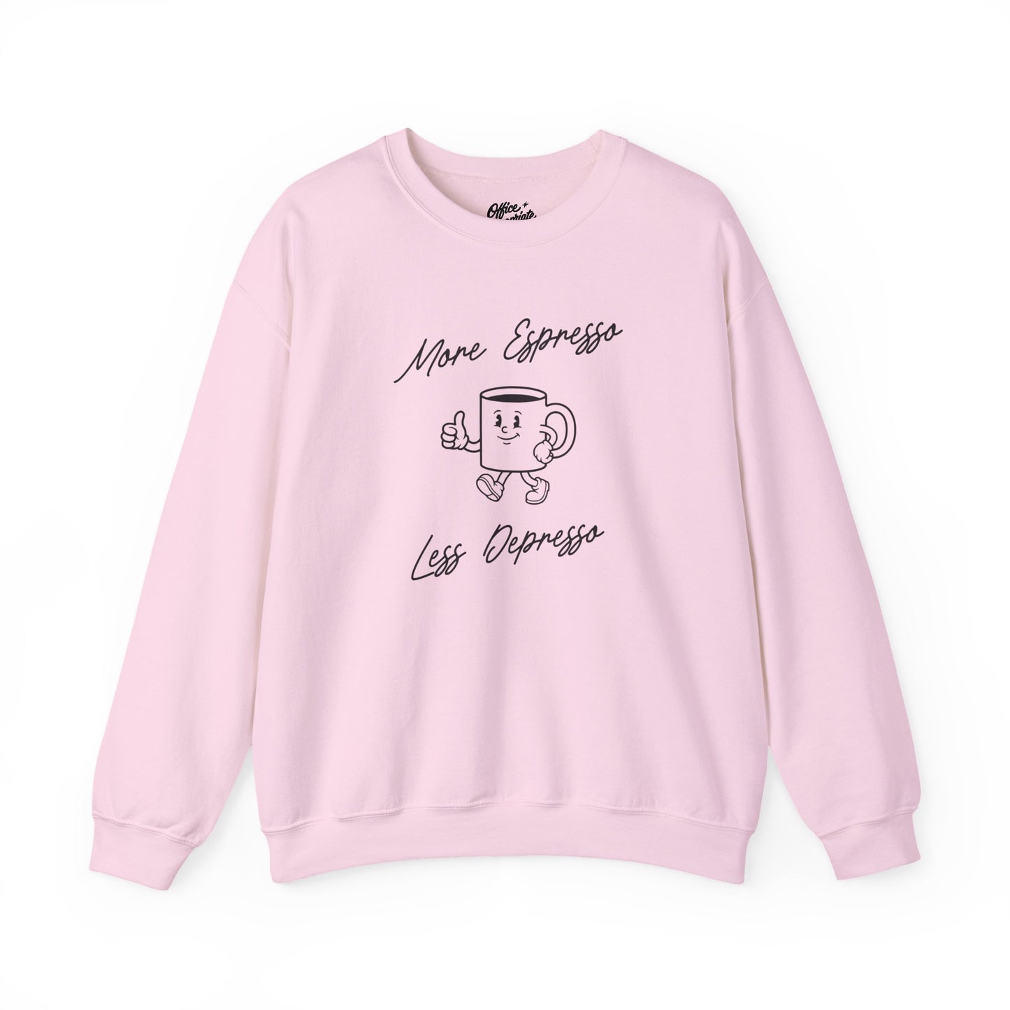 More Espresso Less Depresso Sweatshirt