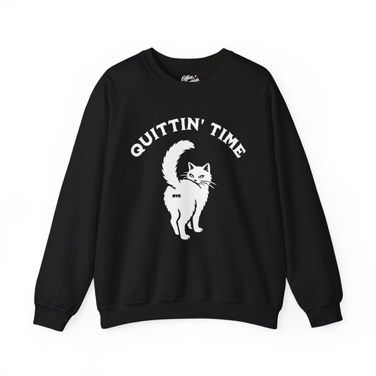 Quittin' Time Sweatshirt