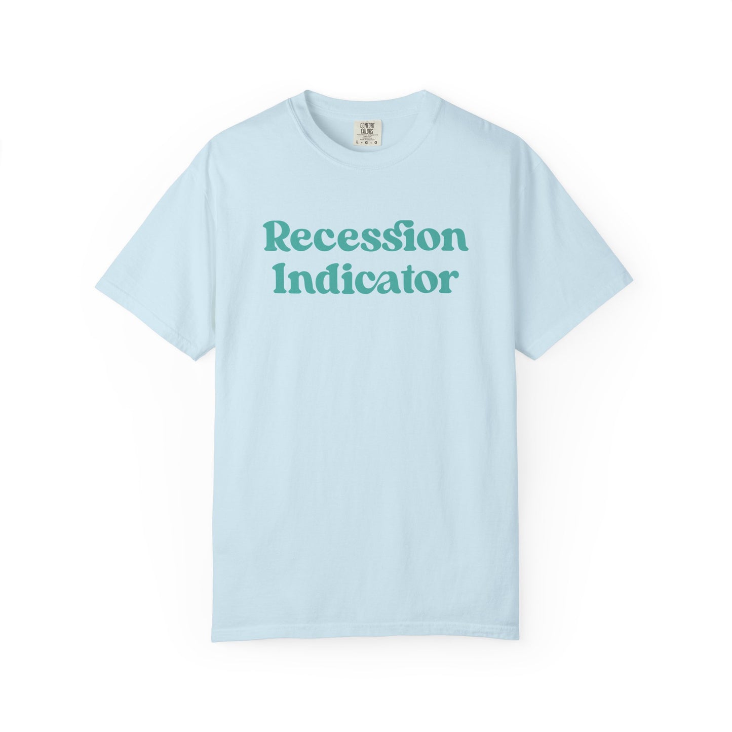 Recession Indicator Comfort Colors Tee