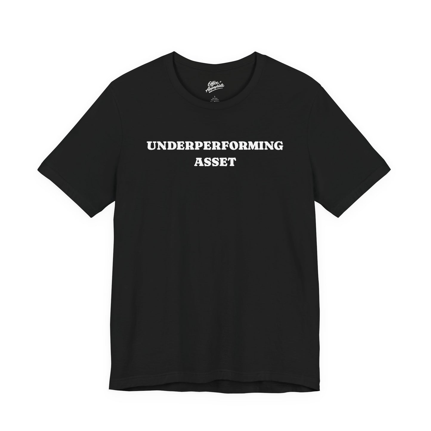 Underperforming Asset Tee