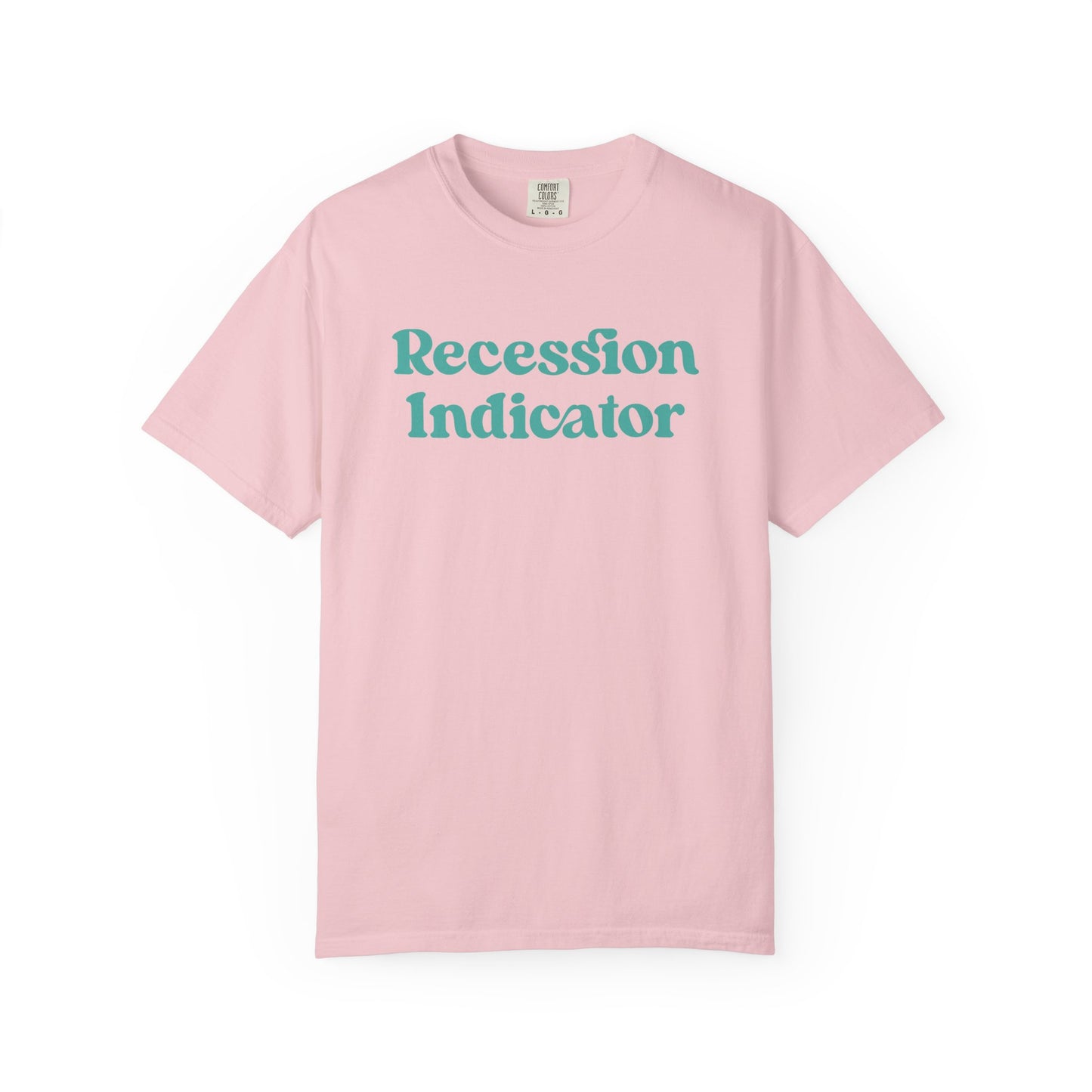 Recession Indicator Comfort Colors Tee