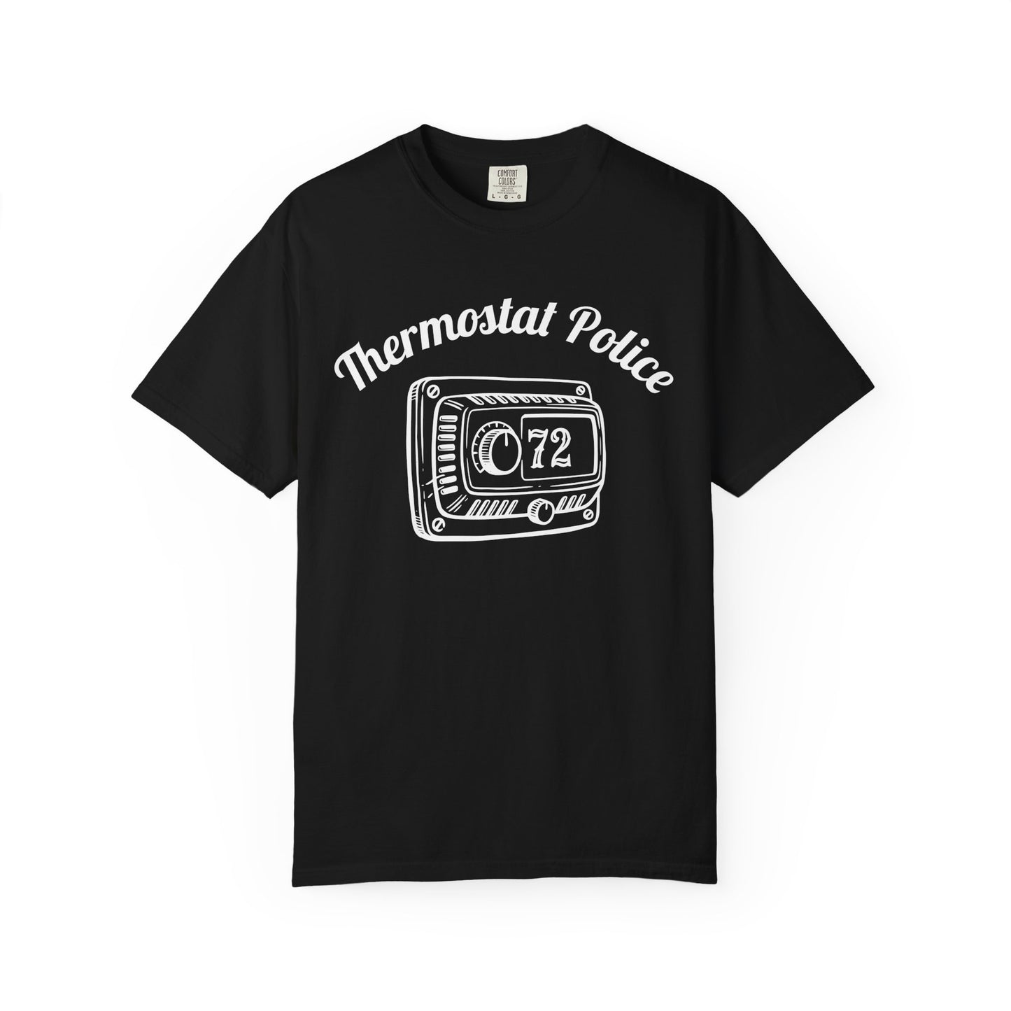 Thermostat Police Comfort Colors Tee