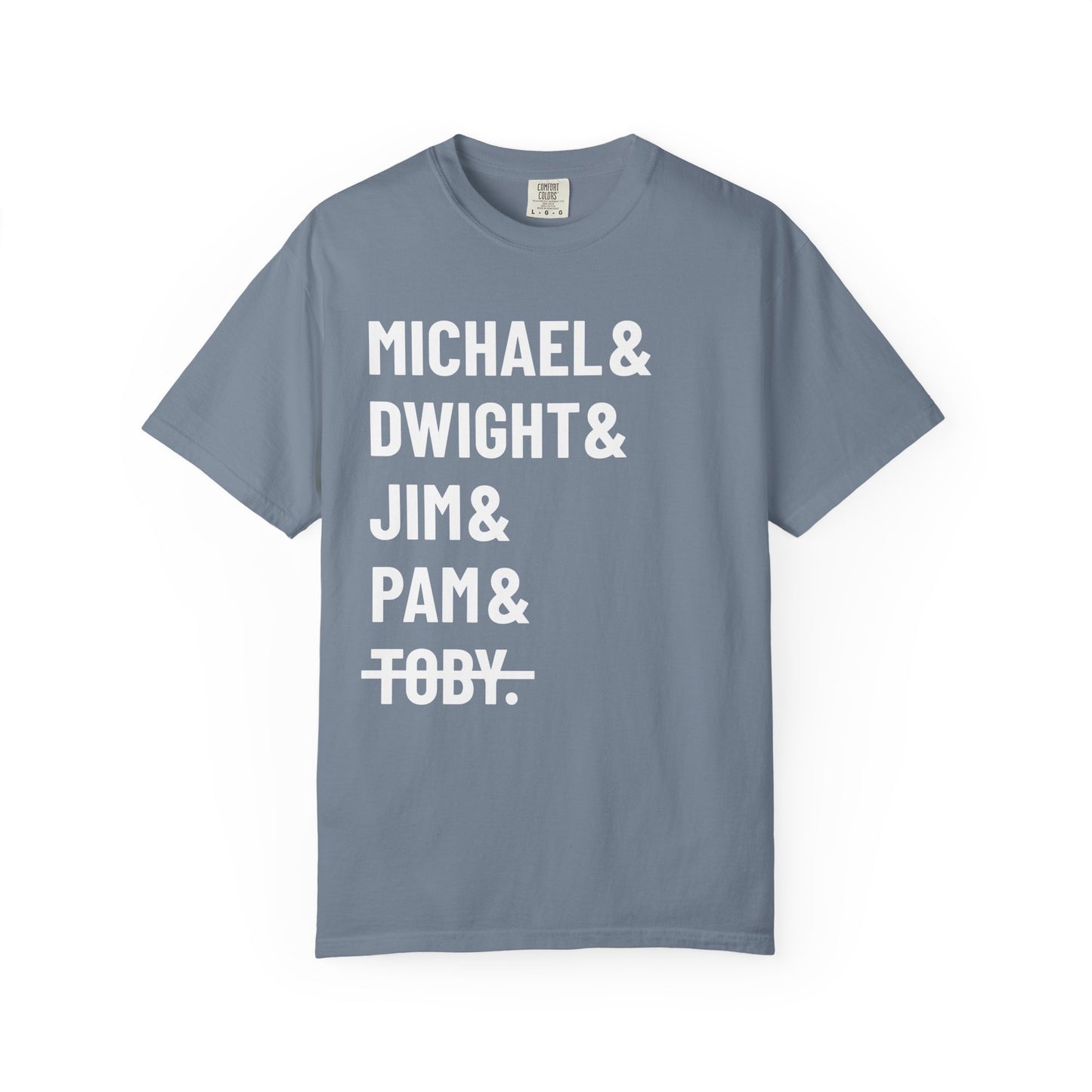 Michael Dwight Jim Pam Toby Comfort Colors Tee